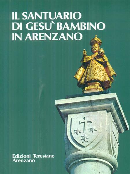 Il santuario di Gesu' bambino in Arenzano