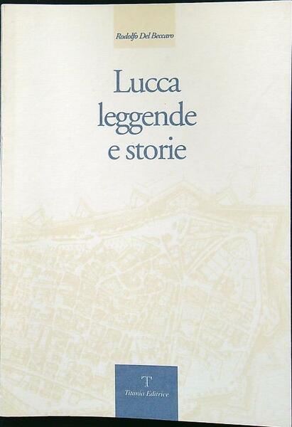 Lucca leggende e storie