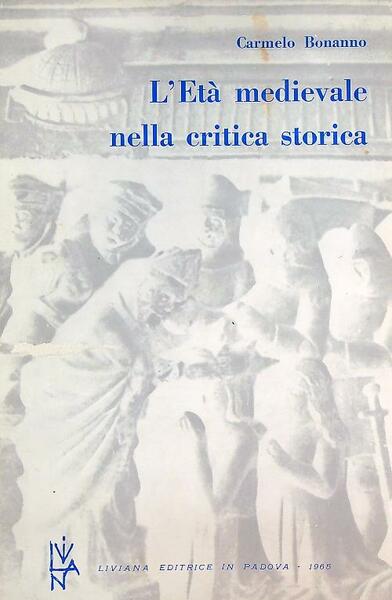 L' eta' medievale nella critica storica