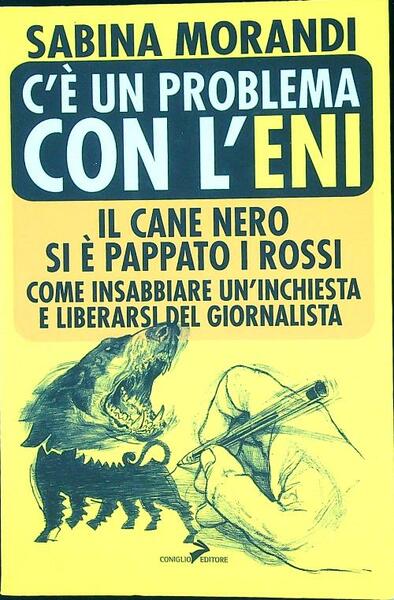 C'e' un problema con l'Eni. Il cane nero si è …