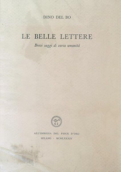 Le belle lettere. Brevi saggi di varia umanita'