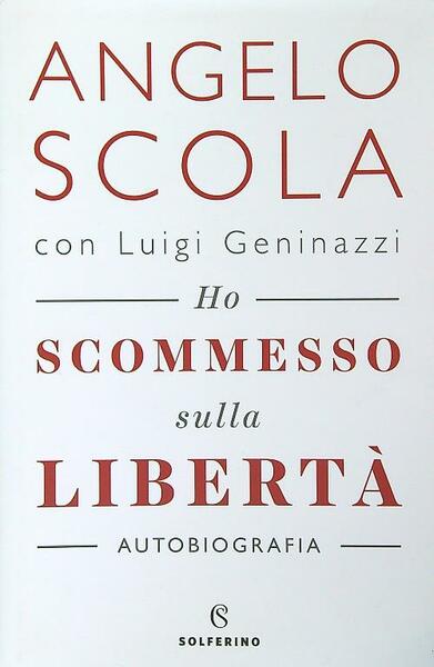 Ho scommesso sulla liberta'