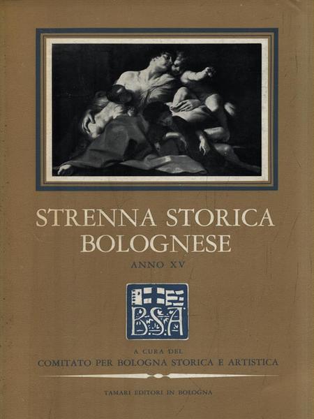 Strenna Storica Bolognese Anno XV-1965