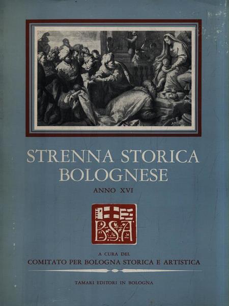 Strenna Storica Bolognese Anno XVI-1966