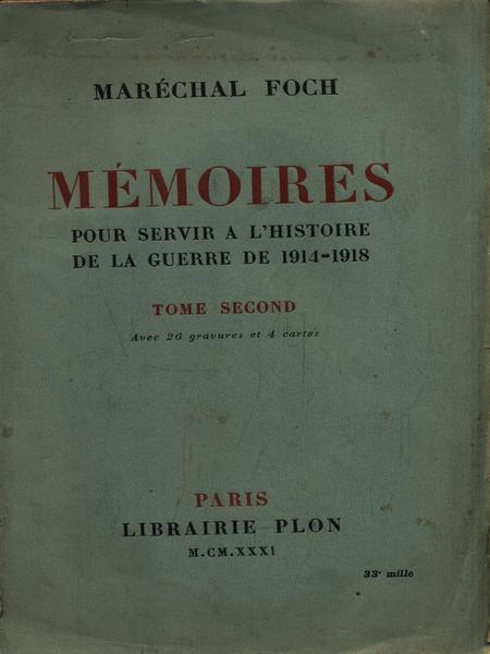Memoires pour servir a l'histoire de la guerre de 1914-1918. …