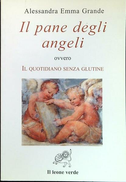 Il pane degli angeli ovvero il quotidiano senza glutine