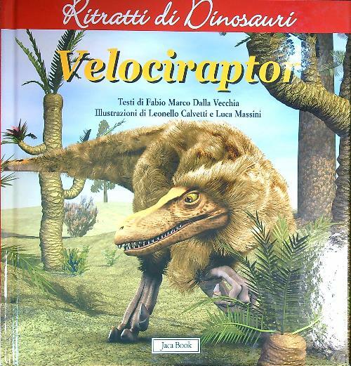 Velociraptor. Ritratti di dinosauri