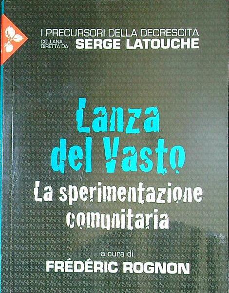 Lanza del Vasto. La sperimentazione comunitaria