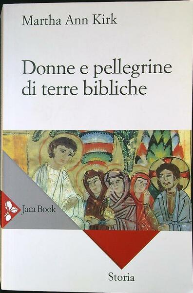 Donne e pellegrine di terre bibliche