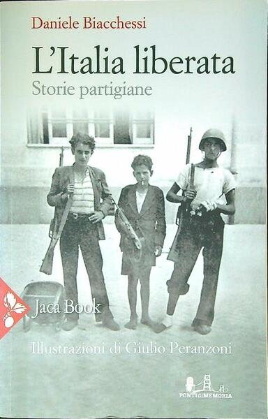 L'Italia liberata. Storie partigiane