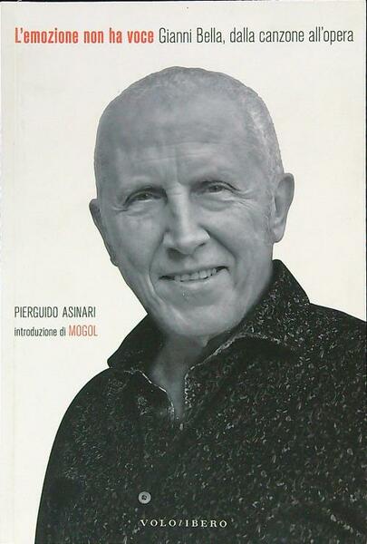L'emozione non ha voce. Gianni Bella, dalla canzone all'opera
