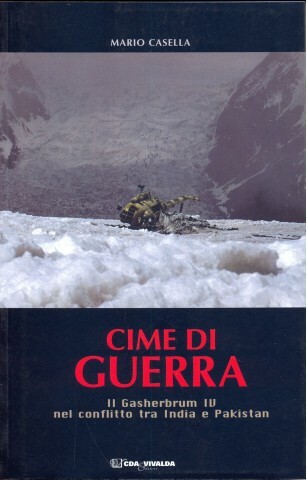 Cime di Guerra. Il Gasherbrum IV nel conflitto tra India …