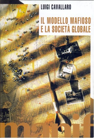 Il Modello Mafioso e la societa' Globale