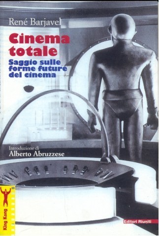 Cinema totale - Saggio sulle forme future del cinema