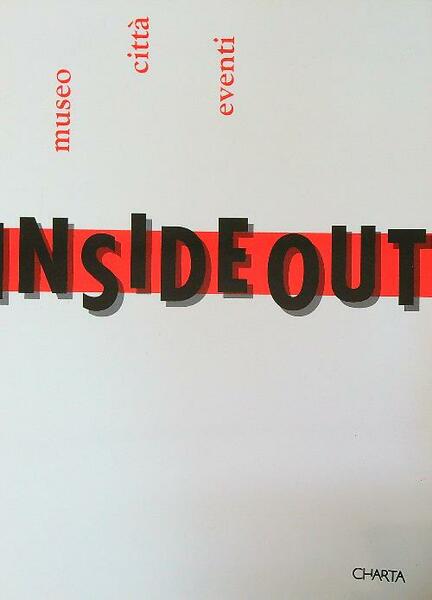 Inside out. Museo, citta', eventi