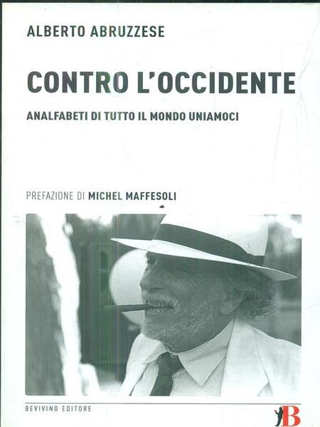 Contro l'Occidente. Analfabeti di tutto il mondo uniamoci