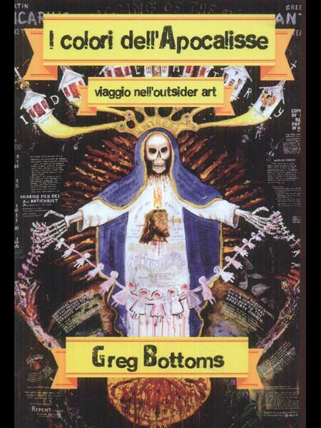 I colori dell'Apocalisse. Viaggio nell'outsider art