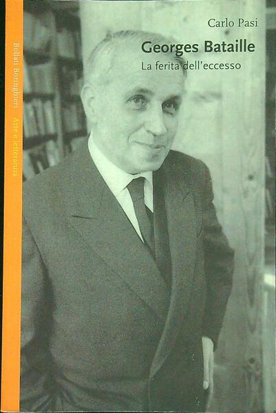 Georges Bataille. La ferita dell'eccesso