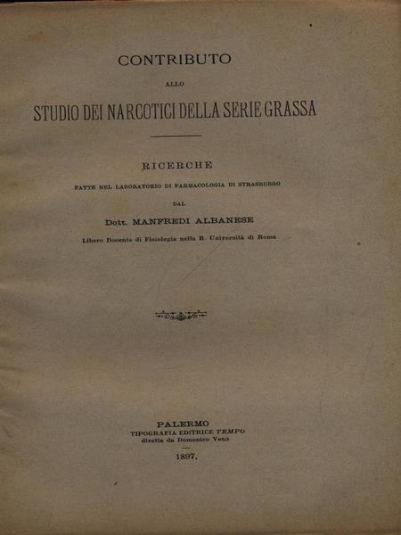 Contributo allo studio dei narcotici della serie grassa - Estratto