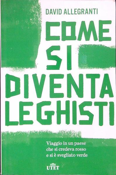 Come si diventa leghisti