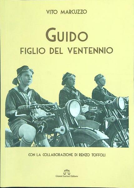 Guido, un figlio del ventennio