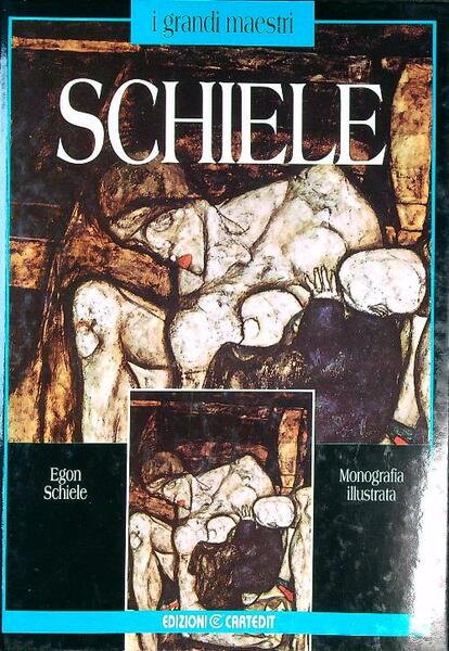 Schiele. Monografia illustrata