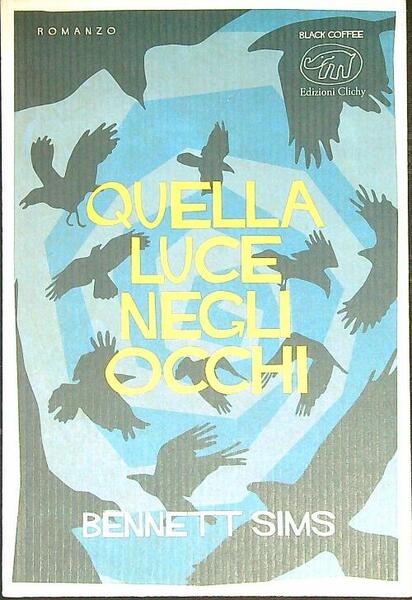 Quella luce negli occhi