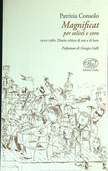 Magnificat per solisti e coro. 1950-1980. Diario critico di noi …