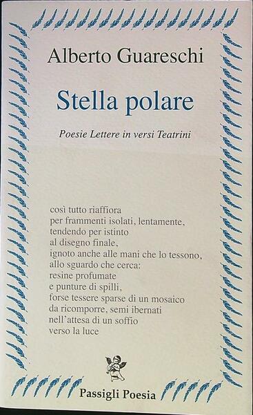 Stella polare. Poesie lettere in versi teatrini