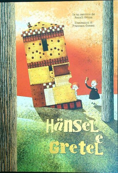 Hansel e Gretel da un racconto dei fratelli Grimm. Ediz. …