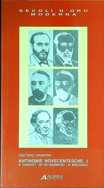 Antinomie novecentesche. Vol. 1: A'. Ganivet, M. De Unamuno, A. …