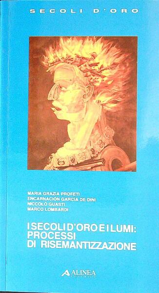I secoli d'oro e i lumi. Processi di risemantizzazione