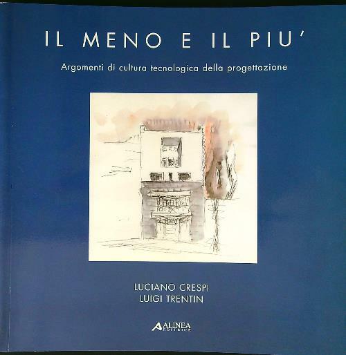 Il meno e il piu'. Argomenti di cultura tecnologica della …