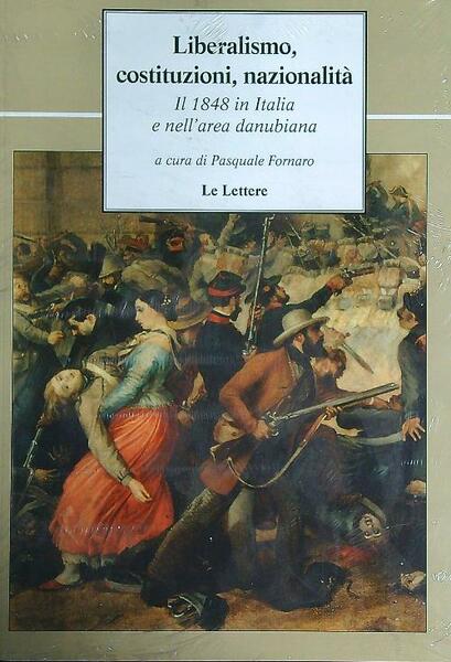 Liberalismo, costituzioni, nazionalità