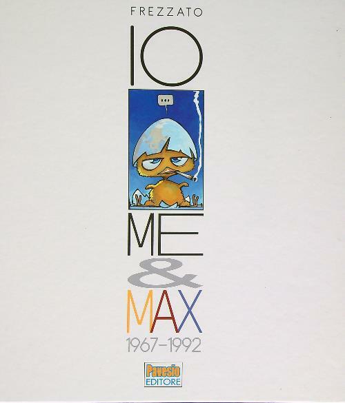 Io, me & Max. 1967-1992