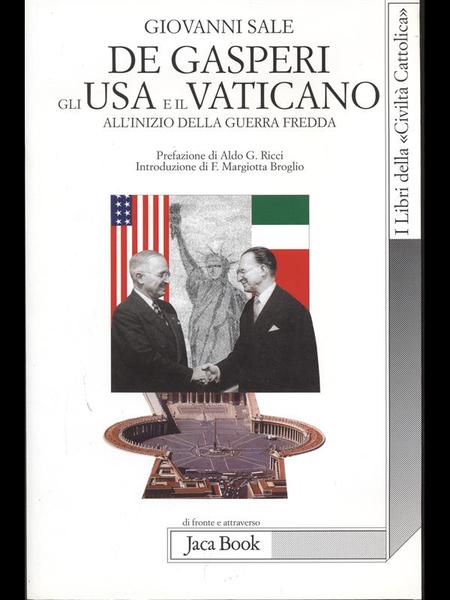 De Gasperi gli USA e il Vaticano all'inizio della guerra …