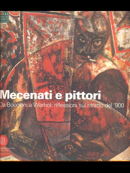 Mecenati e pittori - da boccioni a Warhol