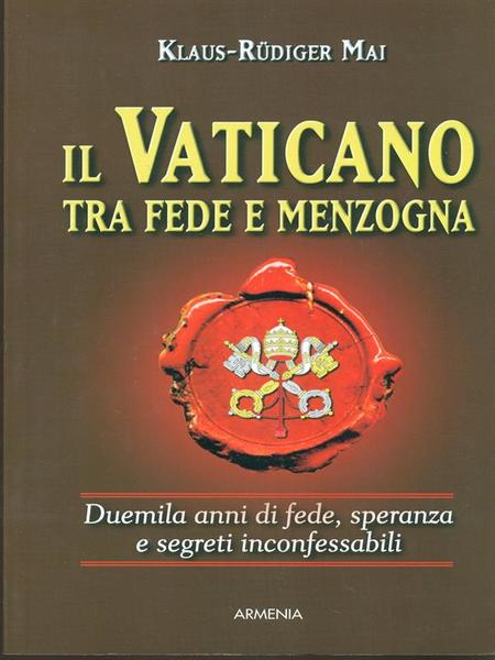 Il Vaticano tra fede e menzogna