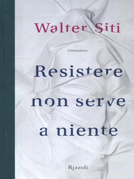 Resistere non serve a niente