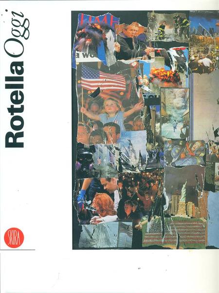 Rotella oggi