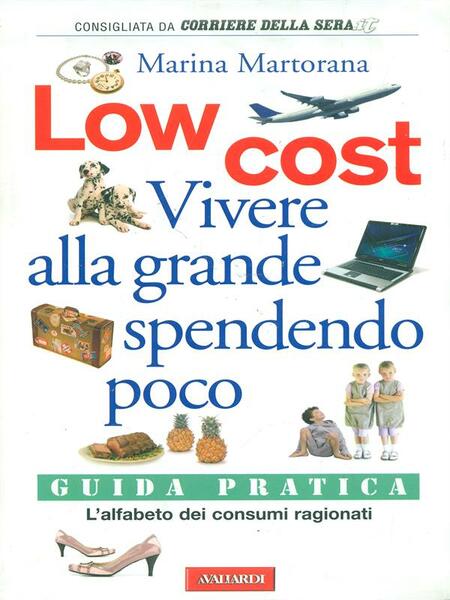 Low cost Vivere alla grande spendendo poco