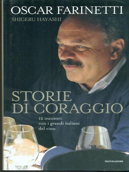 Storie di coraggio. 12 incontri con i grandi italiani del …