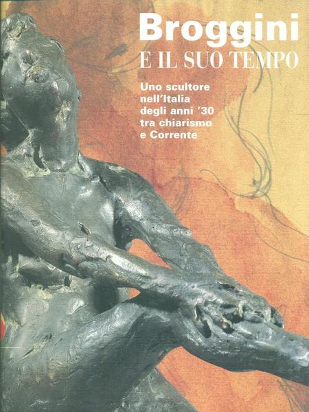 Broggini e il suo tempo