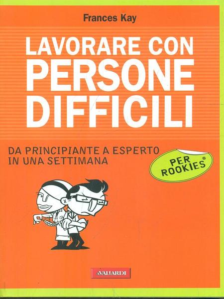Lavorare con persone difficili