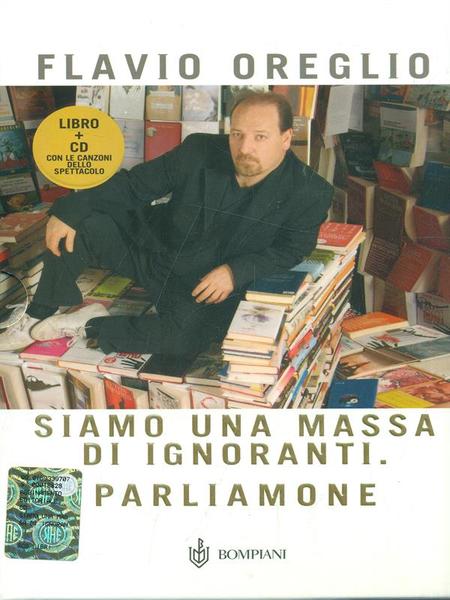 Siamo una massa di ignoranti. Parliamone - Libro + CD