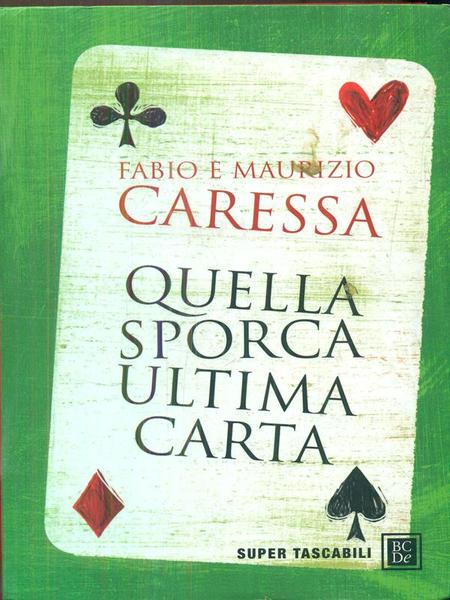 Quella sporca ultima carta