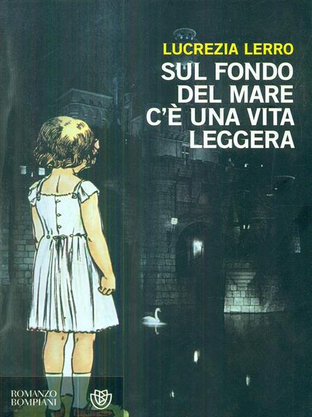 Sul fondo del mare c'e' una vita leggera