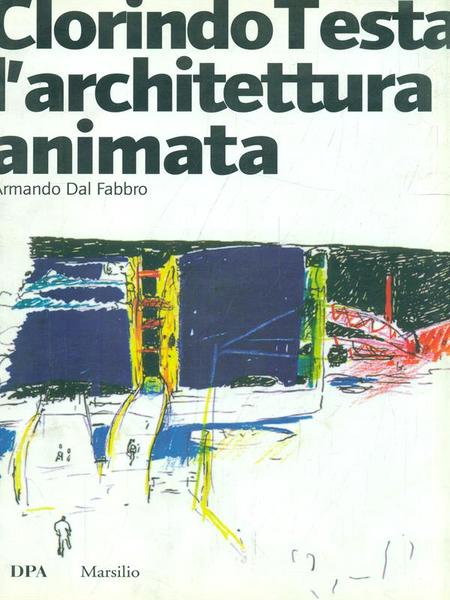 Clorindo Testa. L'architettura animata