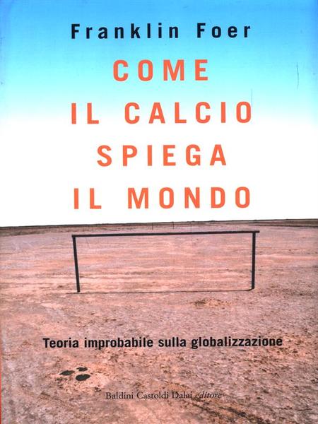 Come il calcio spiega il mondo