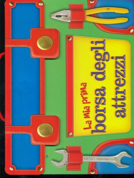 La mia prima borsa degli attrezzi